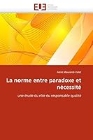 La Norme Entre Paradoxe Et Na(c)Cessita(c) 6131521638 Book Cover