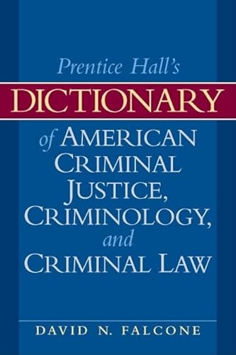 Dictionary of American Criminal Justice, Criminology and Law