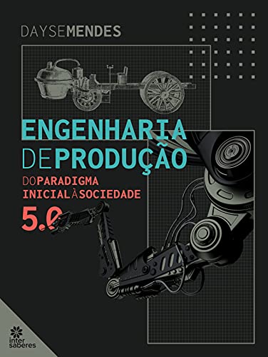 Engenharia de produção:: do paradigma inicial à sociedade 5.0
