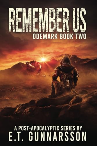 Remember Us: A Post-Apocalyptic Series (The Odemark Series)