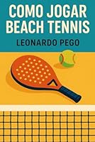 Beach Tennis: Esportes e Lazer (Portuguese Edition) B0F5WGQ98F Book Cover