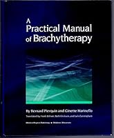 A Practical Manual of Brachytherapy 0944838731 Book Cover