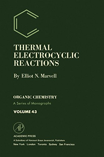Thermal Electrocyclic Reactions (ORGANIC CHEMISTRY, A SERIES OF MONOGRAPHS)