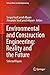 Environmental and Construction Engineering: Reality and the Future: Selected Papers (Lecture Notes in Civil Engineering Book 160) (English Edition)