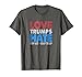 Love Trumps Hate T-shirt - Stop Hate - Dump Trump