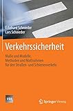  Verkehrssicherheit: Maße und Modelle, Methoden und Maßnahmen für den Straßen- und Schienenverkehr (VDI-Buch)