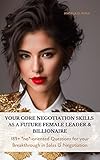 Your Core Negotiation Skills as a Future Female Leader & Billionaire: 189+ "no"-oriented Questions for your Breakthrough in Sales & Negotiation (inspired by Chris Voss) (English Edition) - Angela D. Kosa 