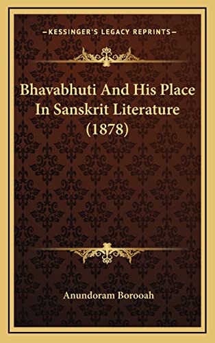 Bhavabhuti And His Place In Sanskrit Literature (1878)