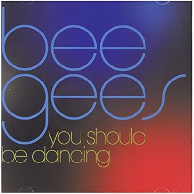 BEE GEES-YOU SHOULD BE DANCING