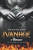  Ivanhoe A Romance: By Walter Scott With Original Illustrations
