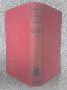 The favourites of Catherine the Great, by Alexander Polovtsoff