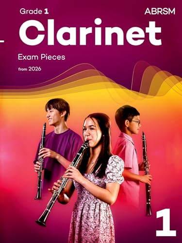 Clarinet Exam Pieces from 2026, ABRSM Grade 1: Selected from the syllabus from 2026. Clarinet Part & Piano Accompaniment (ABRSM Exam Pieces)