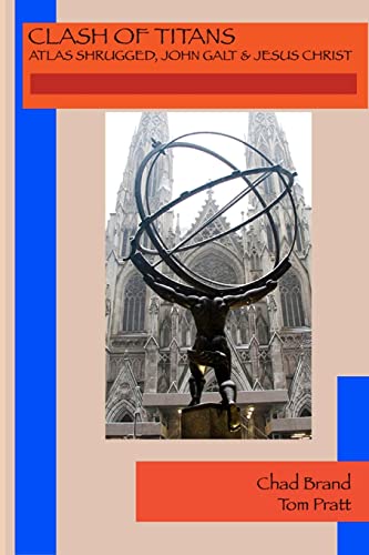 Clash of Titans: Atlas Shrugged, John Galt & Jesus Christ