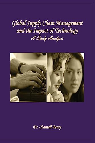 Global Supply Chain Management and the Impact of Technology: A Study Analysis
