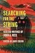 Searching For the String: Selected Writings of John A. Keel