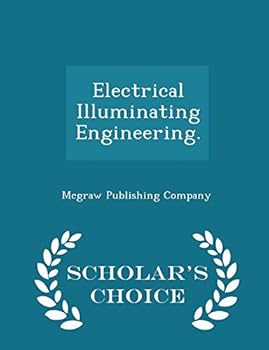 Paperback Electrical Illuminating Engineering. - Scholar's Choice Edition Book