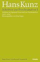 Schriften Zur Psychoanalyse I: Aufsatze Zu Sigmund Freud Und Zur Psychoanalyse (1928-1974) 3796534147 Book Cover