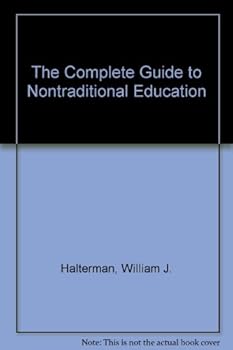 Paperback The Complete Guide to Nontraditional Education Book