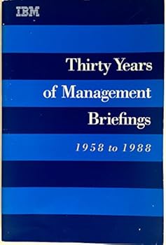 Paperback Thirty Years of Management Briefings, 1958 to 1988 Book