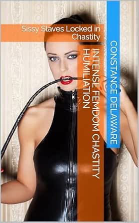 Intense Femdom Chastity Humiliation: Sissy Slaves Locked in Chastity ...
