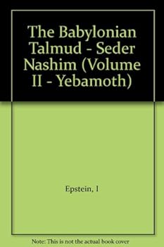 Hardcover The Babylonian Talmud - Seder Nashim (Volume II - Yebamoth) Book