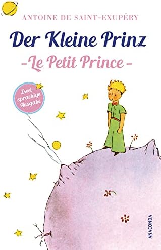 Der Kleine Prinz / Le Petit Prince: Deutsch Französisch Zweisprachige Lektüre / Parallel gesetzter Text / Klassiker im Original lesen: Zweisprachige Ausgabe Französisch-Deutsch: 2