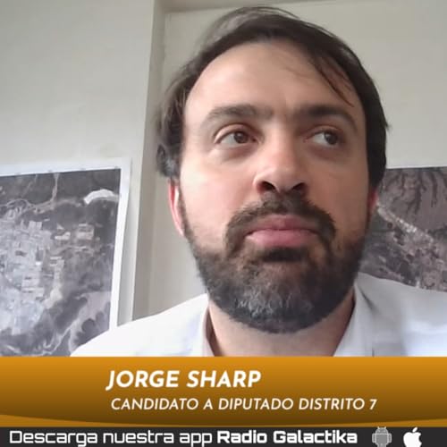 ENTREVISTAS GALACTIKAS INVITADO JORGE SHARP 211025