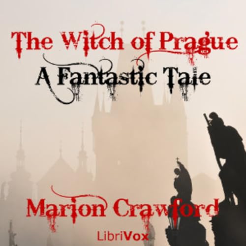 25 - Witch of Prague- A Fantastic Tale by Francis Marion Crawford cover art