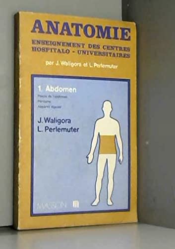 Anatomie Tome 1: Abdomen