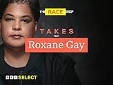 Roxane Gay on Race