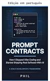 Contratos de prompt (Construa com IA Livro 2) (Portuguese Edition)