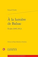 A la Lumiere de Balzac : Etudes (1965-2012) 2406072622 Book Cover
