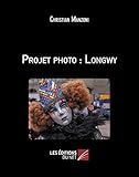  Projet photo : Longwy