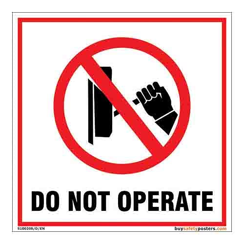 Sticker Don't Operate buysafetyposters.com - Do Not Operate Sign In English - PVC Sticker ...