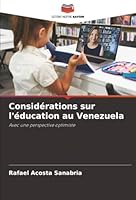 Considérations sur l'éducation au Venezuela: Avec une perspective optimiste (French Edition) 6206814955 Book Cover
