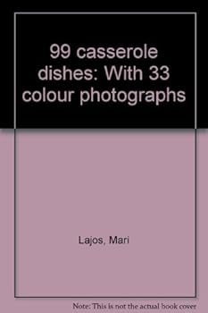 Paperback 99 casserole dishes: With 33 colour photographs Book