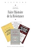  Faire l’histoire de la Résistance