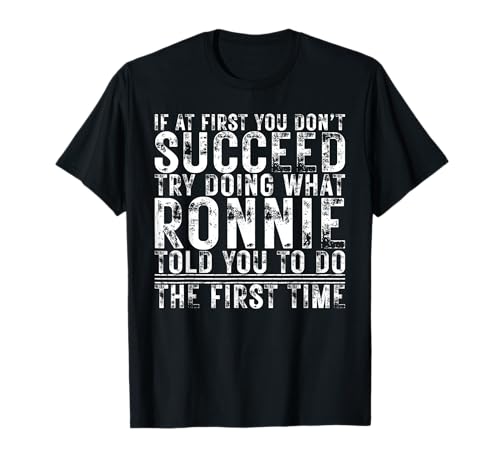 Funny If At First You Don't Succeed Birthday RONNIE Idea Maglietta