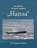 Der HAPAG Passagier-Dampfer "Hansa": Die Schiffe der Albert-Ballin-Klasse bei der Kriegsmarine in Gotenhafen 1940-1945. Ihr Schicksal.