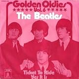  Ticket to ride / Yes it is (Golden Oldies Vol. 6) (Germany) / 1C 006-04458 M