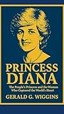  PRINCESS DIANA: The People’s Princess and the Woman Who Captured the World’s Heart (WIGGINS BIOGRAPHY PAGE Book 5) (English Edition)