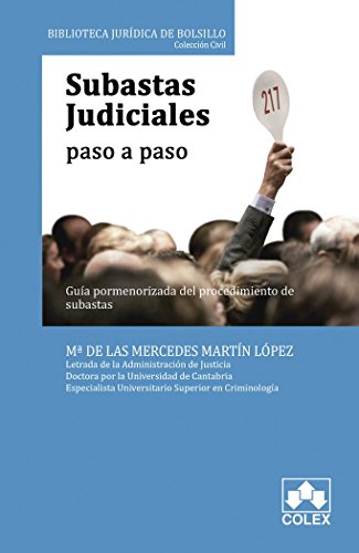 Subastas judiciales paso a paso. Guía pormenorizada del procedimiento de subasta (Biblioteca Juríd Subastas judiciales paso a paso. Guía pormenorizada del procedimiento de subasta (Biblioteca Juríd