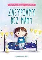 Zasypiamy bez mamy - Mas Bassas Clara [KSIÄĹťKA] 8380574346 Book Cover