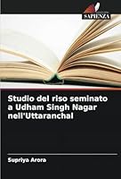 Studio del riso seminato a Udham Singh Nagar nell'Uttaranchal (Italian Edition) 6208698987 Book Cover