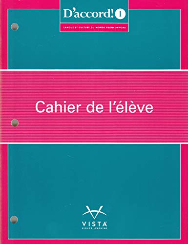 D'accord! ©2019 Level 1: Langue Et Culture Du Monde Francophone (Cahier de L'eleve)