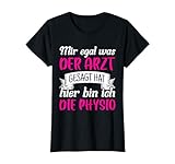 Physio Behandlung Physiotherapeutin Spruch T-Shirt