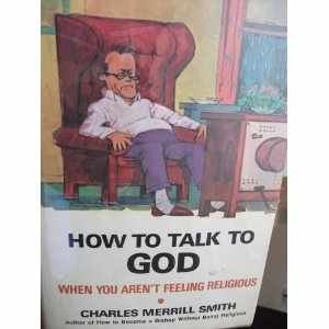 How to Talk to God When You Aren't Feeling Reli... B000B7635S Book Cover