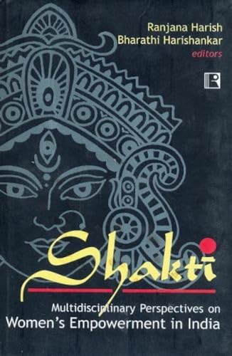 Shakti: Multidisciplinary Perspectives on Women Empowerment in India