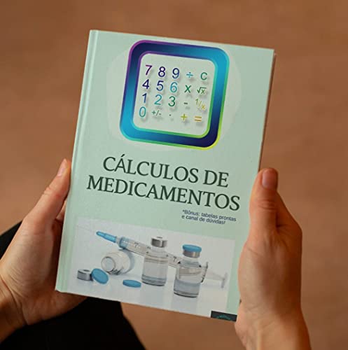 calculo de medicamentos: descomplicando a administração de medicamentos (Portuguese Edition)