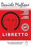  Libretto della Tua Bicicletta: Attesta la proprietà della tua bicicletta, essenziale nel momento della rivendita
